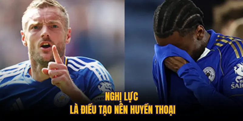 Nghị lực là điều tạo nên huyền thoại
