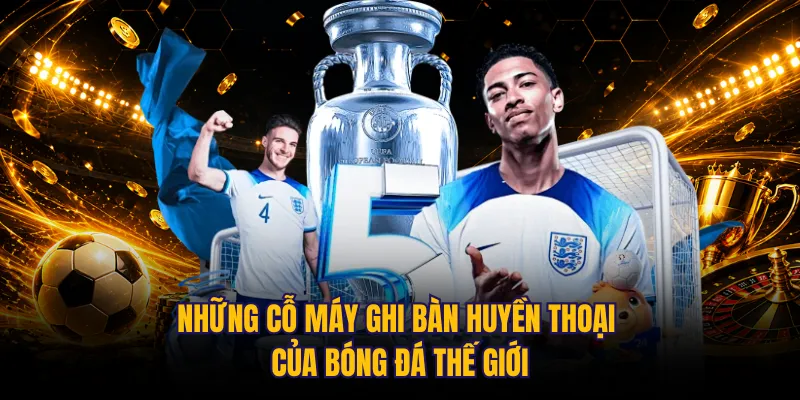 Những cỗ máy ghi bàn huyền thoại của bóng đá thế giới