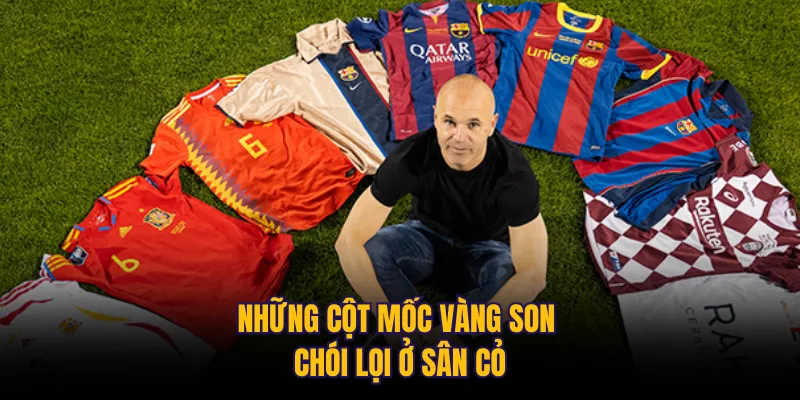 Những cột mốc vàng son chói lọi ở sân cỏ