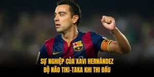 Sự Nghiệp Của Xavi Hernández: Bộ Não Tiki-Taka Khi Thi Đấu