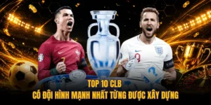 Top 10 CLB Có Đội Hình Mạnh Nhất Từng Được Xây Dựng